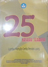 Image of 25 Naskah Terbaik: Lomba Menulis Cerita Pendek 2005