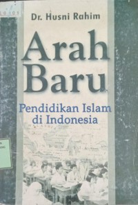 Arah Baru Pendidikan Islam di Indonesia
