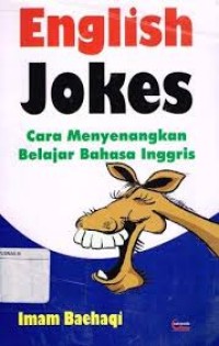 English jokes : cara menyenangkan belajar bahasa inggris / penulis , Imam Baehaqi