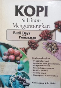 Image of Kopi si Hitam Menguntungkan: Budi Daya dan Pemasaran