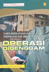 Image of Menggunakan Perkakas Bertenaga dengan Operasi Digenggam