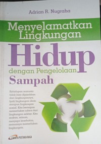 Menyelamatkan Lingkungan Hidup dengan Pengelolaan Sampah