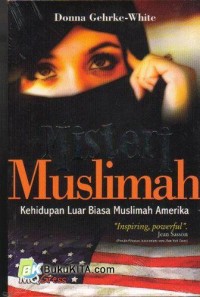 Misteri Muslimah : kehidupan Luar Biasa Muslimah Amerika