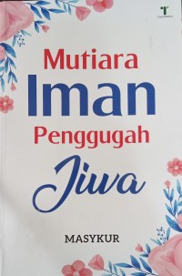 Image of Mutiara Iman Penggugah Jiwa