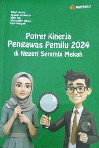 Potret Kinerja Pengawas Pemilu 2024 di Negeri Serambi Mekah