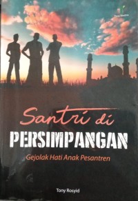 Image of Santri di Persimpangan: Gejolak Hati Anak Pesantren