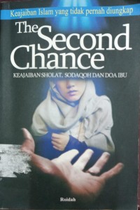 The Second Chance: Keajaiban Sholat, Sodaqoh dan Doa Ibu