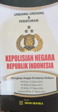 Undang-Undang & Peraturan Kepolisian Negara Republik Indonesia
