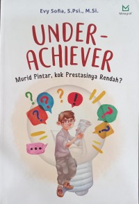 Image of Underarchiever: Murid Pintar, Kok Prestasinya Rendah?
